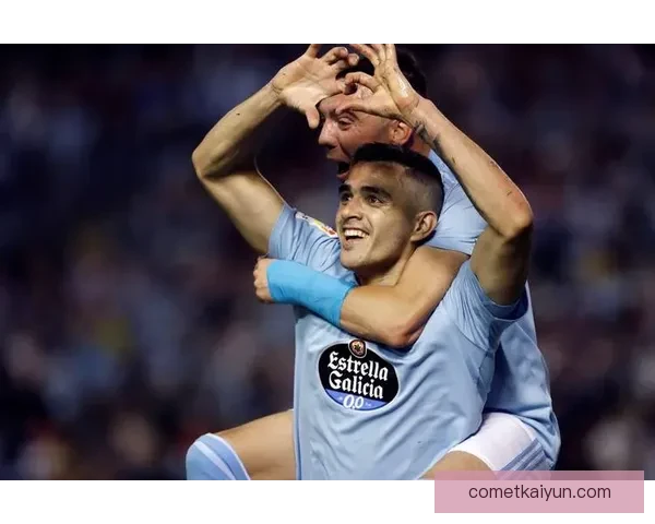 西甲塞尔塔更衣室氛围凝聚，球员状态持续提升